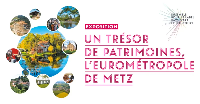 Un trésor de patrimoines, l’Euro-Métropole de Metz